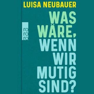 Was wäre, wenn wir mutig sind?